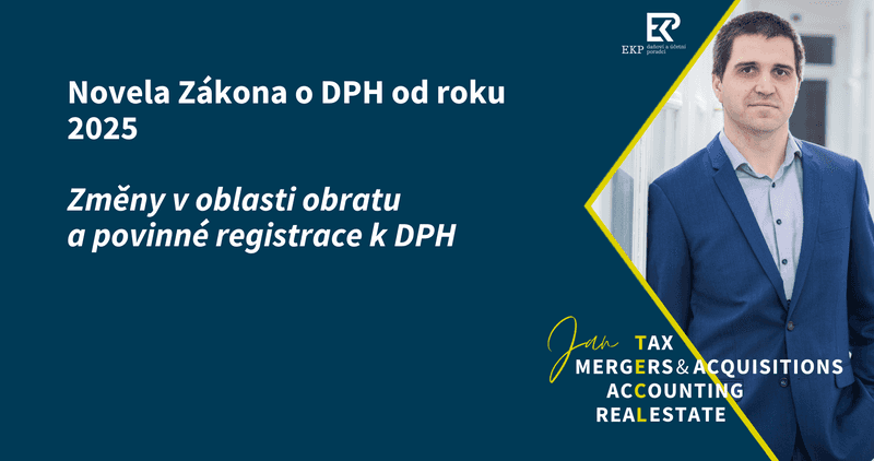 Novela Zákona o DPH od roku 2025: Změny v oblasti obratu a povinné registrace